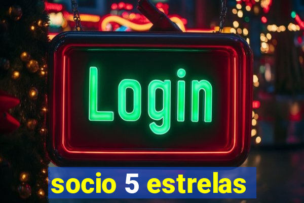 socio 5 estrelas