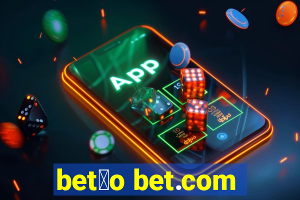 bet茫o bet.com