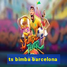 ts bimba barcelona