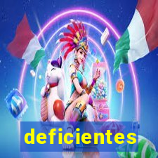 deficientes