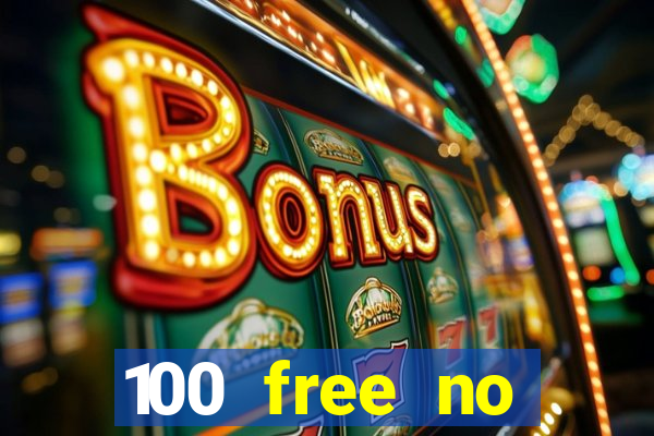 100 free no deposit casino