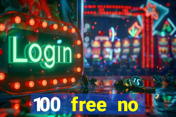 100 free no deposit casino