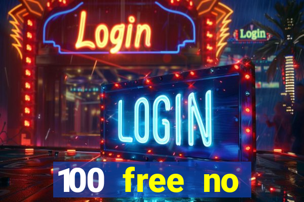 100 free no deposit casino