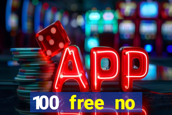 100 free no deposit casino