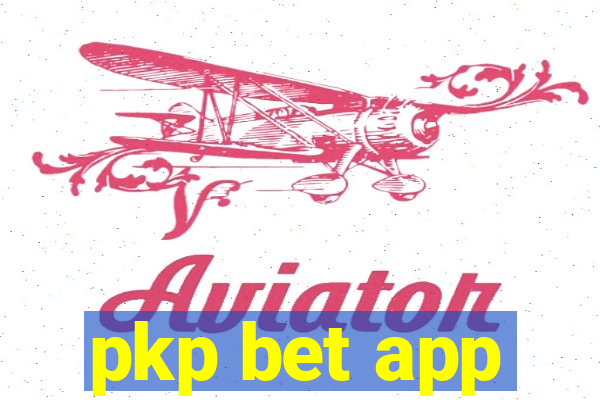 pkp bet app