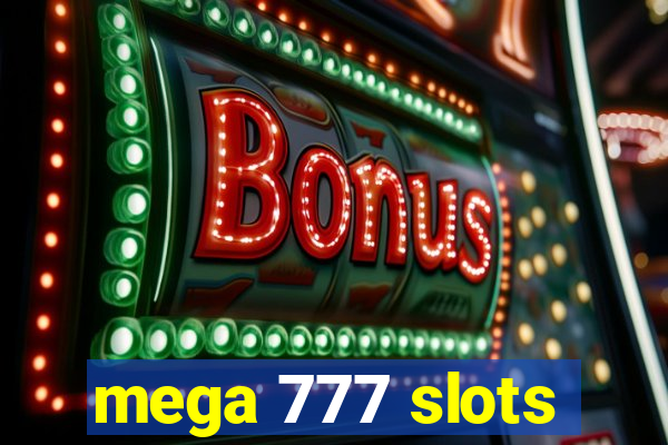 mega 777 slots