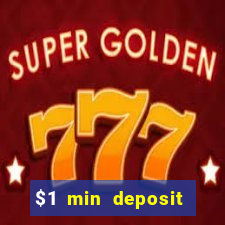 $1 min deposit online casino