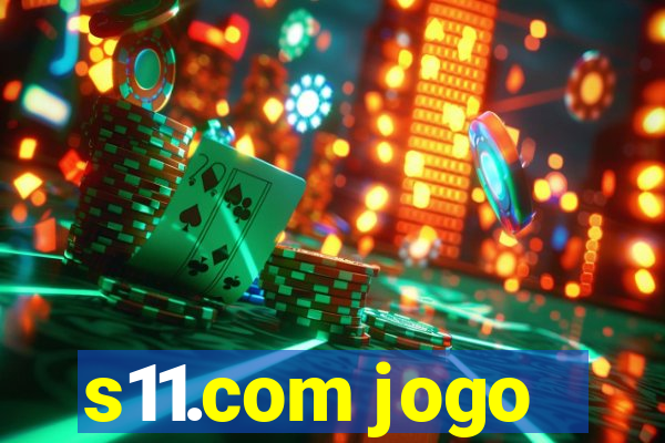 s11.com jogo