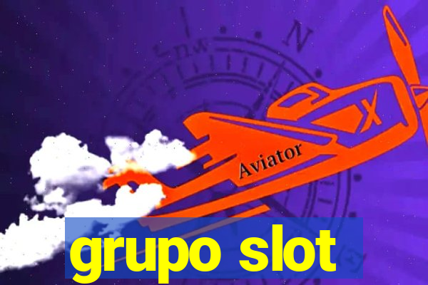 grupo slot