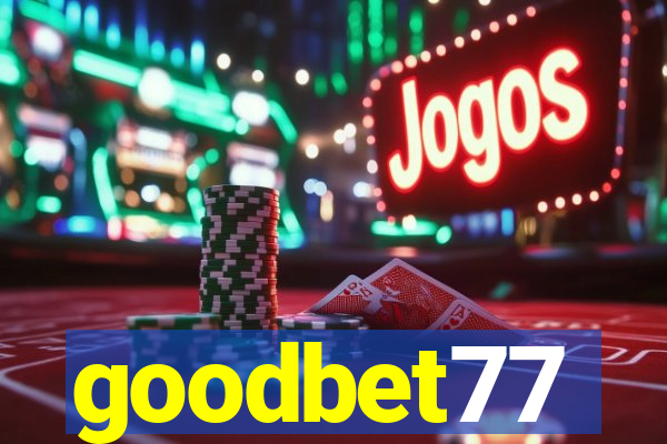 goodbet77