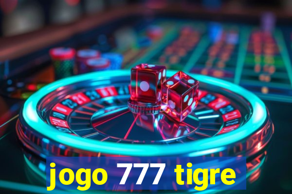 jogo 777 tigre