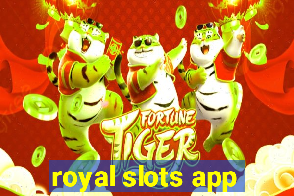 royal slots app