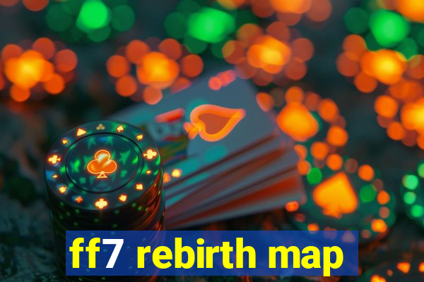 ff7 rebirth map