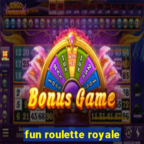 fun roulette royale