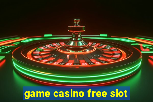 game casino free slot