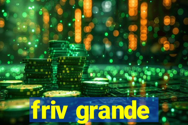 friv grande