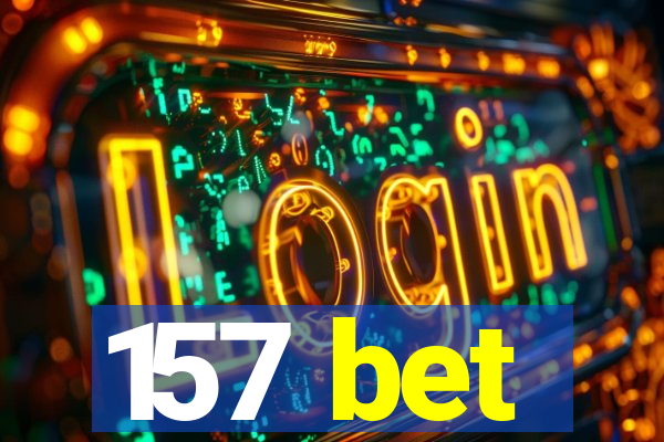 157 bet