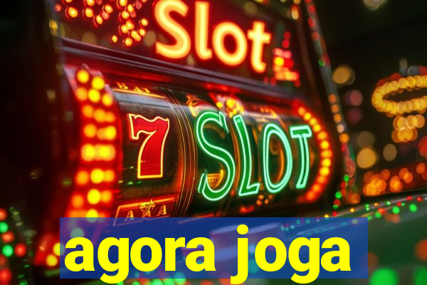 agora joga