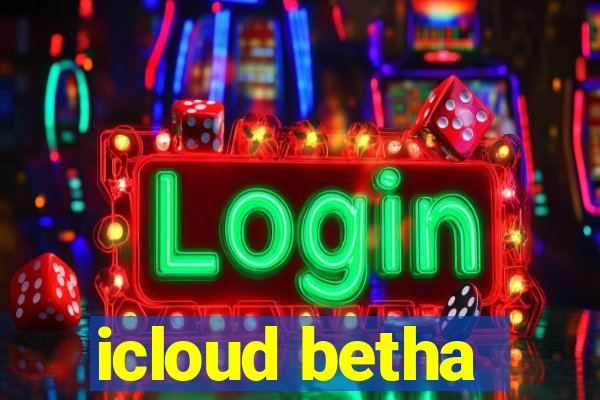 icloud betha