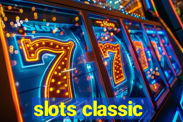 slots classic