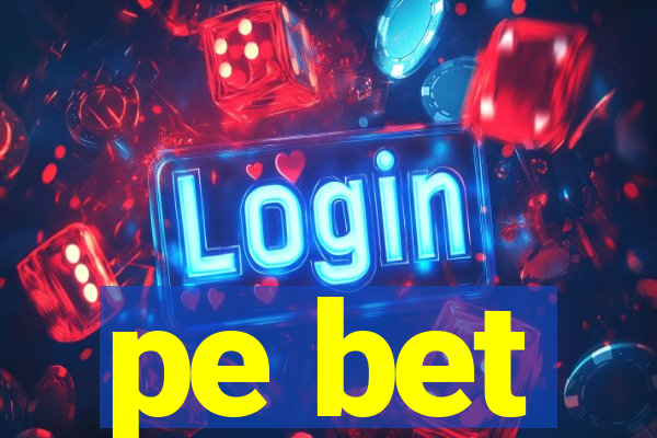 pe bet