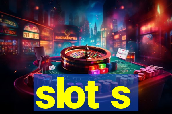 slot s