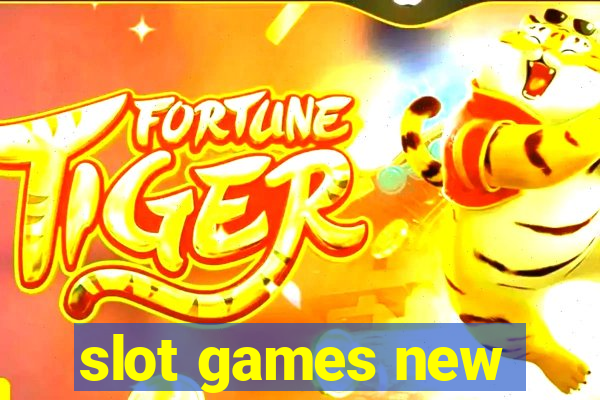 slot games new