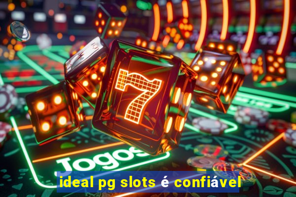 ideal pg slots é confiável