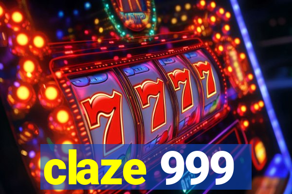 claze 999