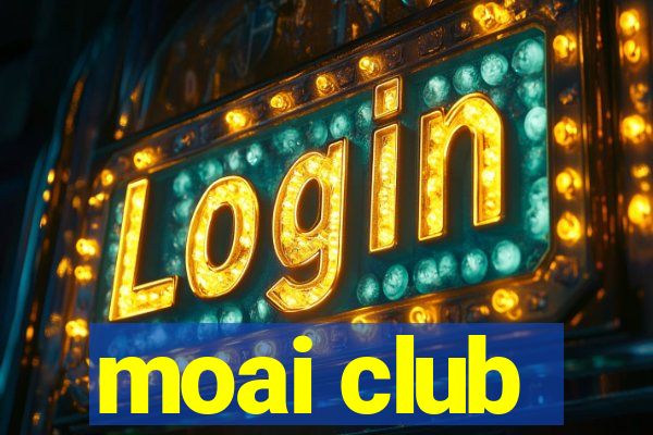 moai club