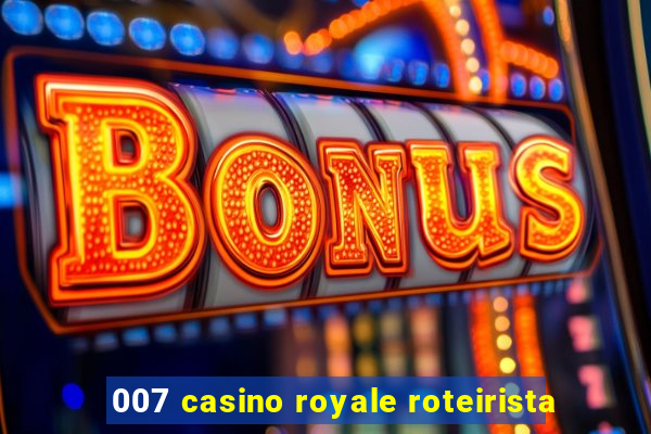 007 casino royale roteirista