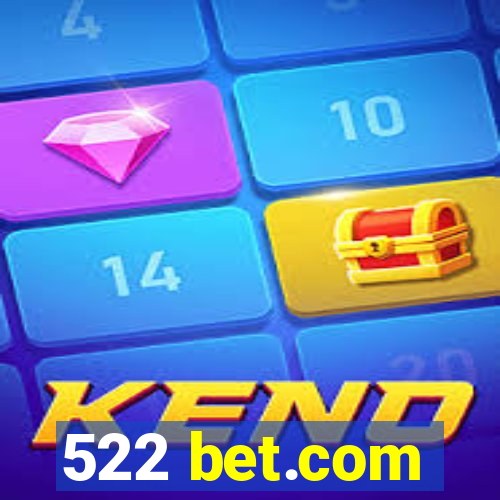 522 bet.com