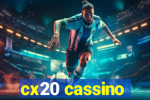 cx20 cassino