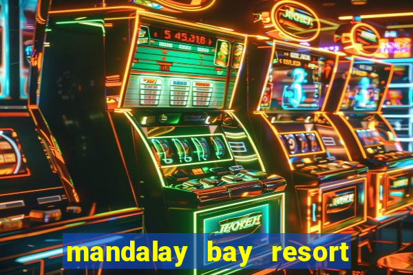 mandalay bay resort & casino