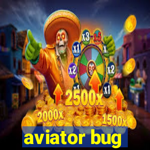 aviator bug