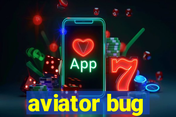 aviator bug