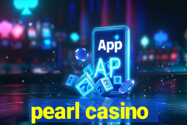 pearl casino