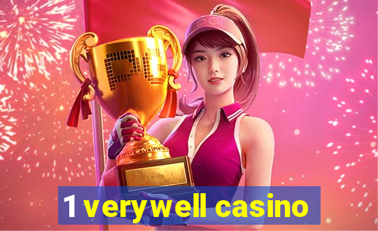 1 verywell casino