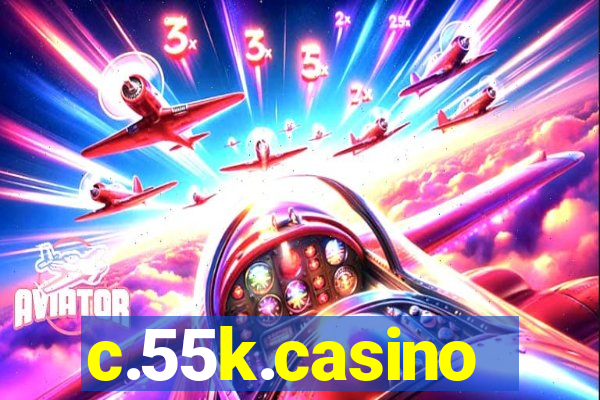 c.55k.casino