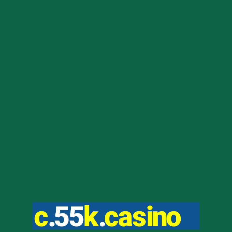 c.55k.casino