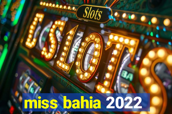 miss bahia 2022