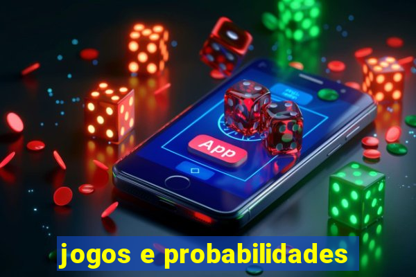 jogos e probabilidades