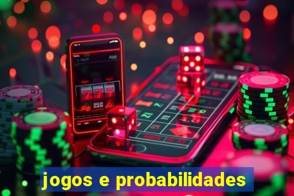 jogos e probabilidades