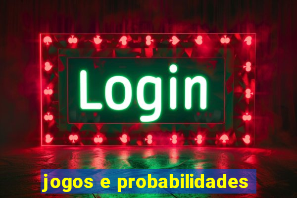 jogos e probabilidades