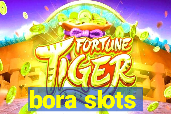 bora slots