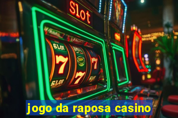 jogo da raposa casino