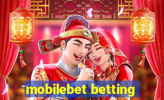 mobilebet betting