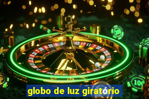 globo de luz giratório