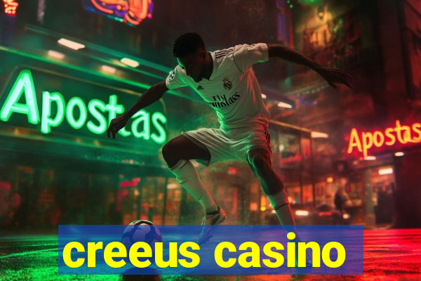 creeus casino