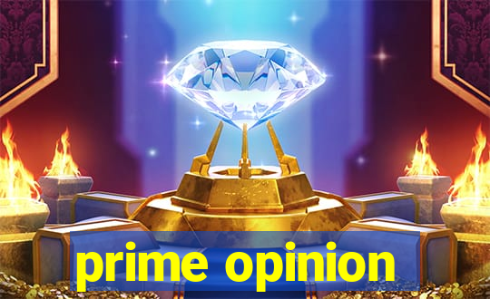 prime opinion